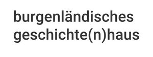 Burgenländisches Geschichte(n)haus